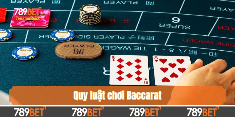 Quy luật chơi Baccarat