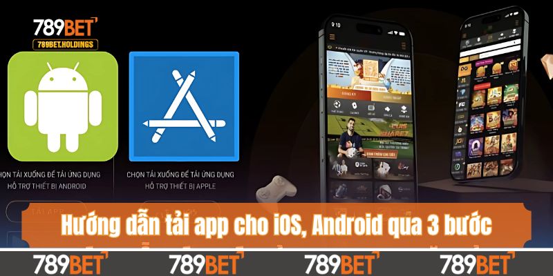 Hướng dẫn tải app cho iOS, Android qua 3 bước