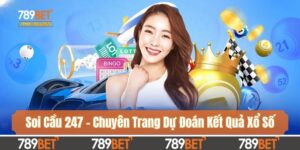 Soi Cầu 247 - Chuyên Trang Dự Đoán Kết Quả Xổ Số Uy Tín