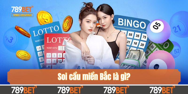 Soi cầu miền Bắc là gì?