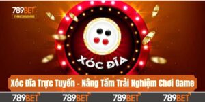 Xóc Đĩa Trực Tuyến - Nâng Tầm Trải Nghiệm Chơi Game Giải Trí